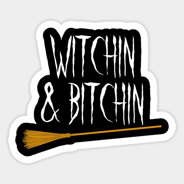 witchin & bitchin Sticker by designInk